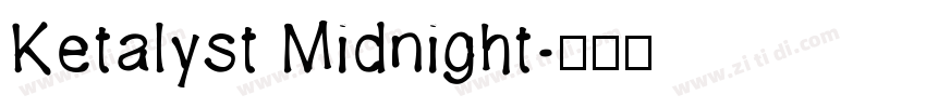 Ketalyst Midnight字体转换